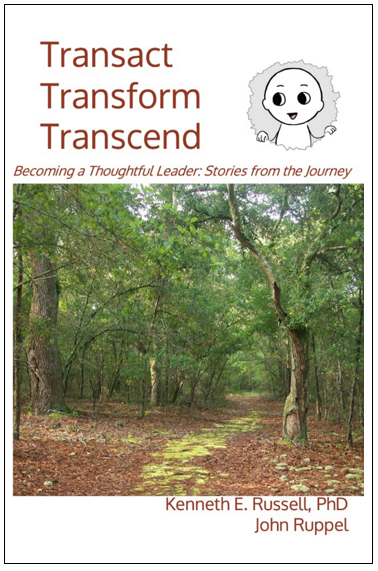 Transact, Transform, Transcend, Becoming a Thoughtful Leader: Stories from the Journey